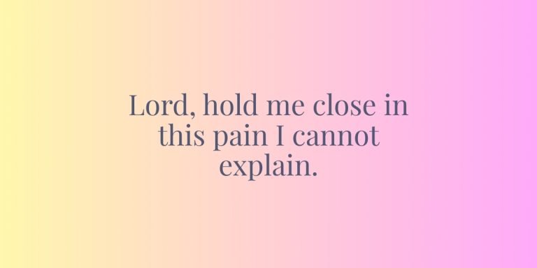 A Powerful Prayer in Unexplainable Pain and Grief