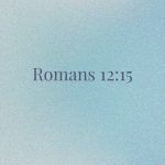 Romans 12:15