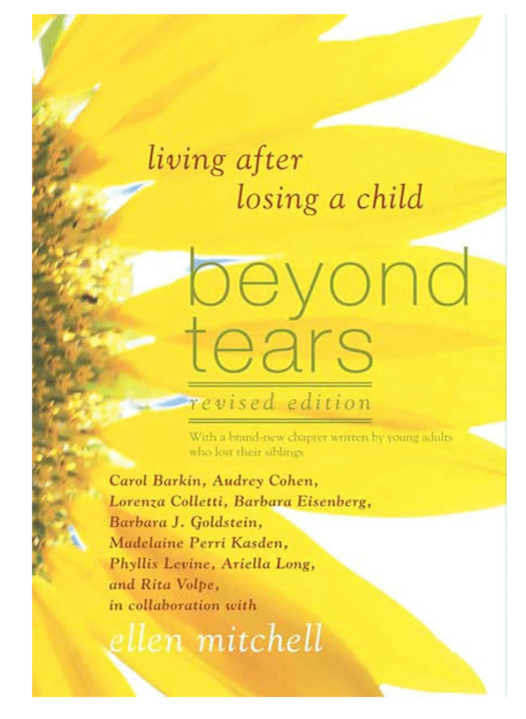 Beyond Tears: Living After Losing a Child, Revised Edition