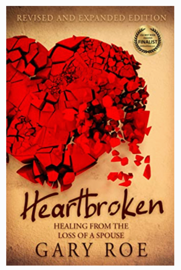 Heartbroken: Healing from the Loss of a Spouse