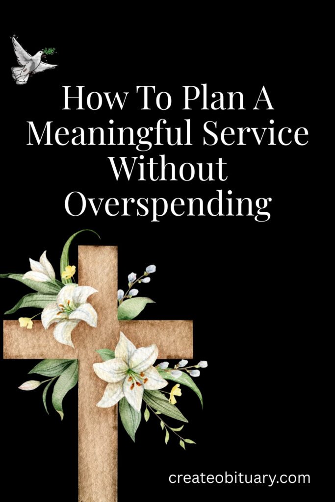 How To Plan A Meaningful Service Without Overspending